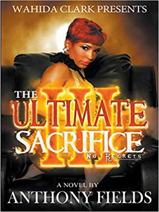 Title details for The Ultimate Sacrifice III by Anthony Fields - Available